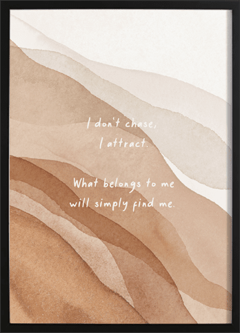 I Don't Chase Mantra Poster