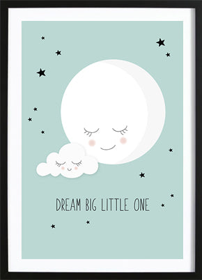 Dream Big Little One Mint Poster