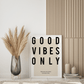 Good Vibes Only Pt2 Poster