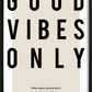 Good Vibes Only Pt2 Poster