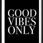 Good Vibes Only Poster