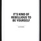 Be Rebellious Poster