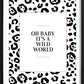 It's A Wild World